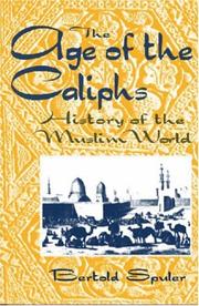 Cover of: The Age of the Caliphs: A History of the Muslim World