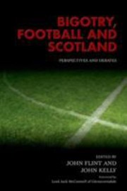 Cover of: Bigotry Football And Scotland Perspectives And Debates