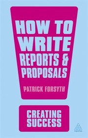 Cover of: How To Write Reports And Proposals
