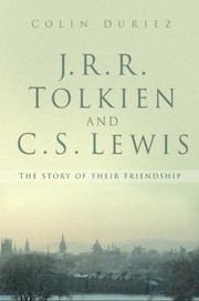 Cover of: J R R Tolkien And C S Lewis The Story Of Their Friendship