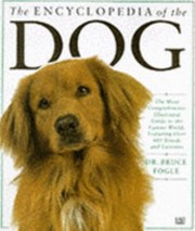 The Encyclopedia of the Dog Encyclopaedia of by Bruce Fogle