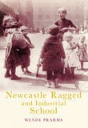 Cover of: Newcastle Ragged And Industrial School