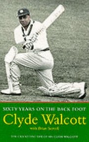 Cover of: Sixty Years On The Back Foot The Cricketing Life Of Sir Clyde Walcott