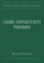 Cover of: Crime Opportunity Theories Routine Activity Rational Choice And Their Variants