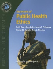 Essentials Of Public Health Ethics by Ruth Gaare