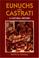 Cover of: Eunuchs and Castrati