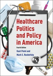 Cover of: Healthcare Politics And Policy In America