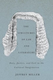 Cover of: The Structures Of Law And Literature Duty Justice And Evil In The Cultural Imagination