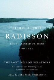 PierreEsprit Radisson The Collected Writings Volume 2 by Pierre Esprit