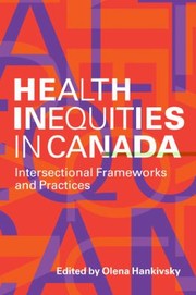 Cover of: Health Inequities In Canada Intersectional Frameworks And Practices