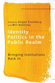 Cover of: Identity Politics In The Public Realm Bringing Institutions Back In