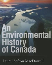 Cover of: An Environmental History Of Canada by 