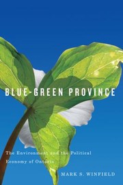Cover of: Bluegreen Province The Environment And The Political Economy Of Ontario