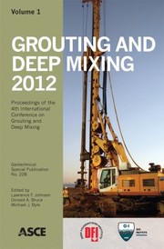 Grouting And Deep Mixing 2012 Proceedings Of The Fourth International Conference On Grouting And Deep Mixing February 1518 2012 New Orleans Louisiana by Larry Johnsen