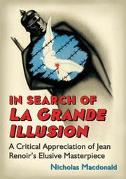 In Search of La Grande Illusion by Nicholas MacDonald