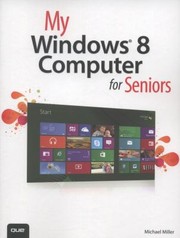 Cover of: My Windows 8 Computer For Seniors