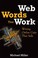 Cover of: Web Words That Work Writing Online Copy That Sells