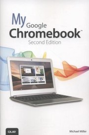 My Google Chromebook by Michael Miller