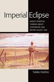 Cover of: Imperial Eclipse Japans Strategic Thinking About Continental Asia Before August 1945