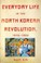 Cover of: Everyday Life In The North Korean Revolution 19451950