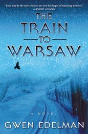 Cover of: The Train To Warsaw A Novel