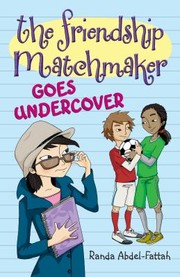 Cover of: The Friendship Matchmaker Goes Undercover by 