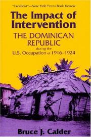 Cover of: The impact of intervention: the Dominican Republic during the U.S. occupation of 1916-1924