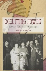 Cover of: Occupying Power Sex Workers And Servicemen In Postwar Japan