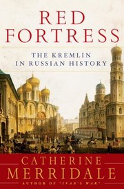 Cover of: Red Fortress History And Illusion In The Kremlin by 