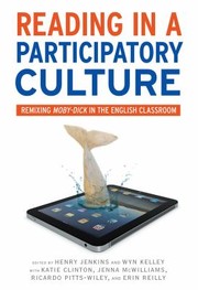 Cover of: Reading In A Participatory Culture Remixing Mobydick In The English Classroom