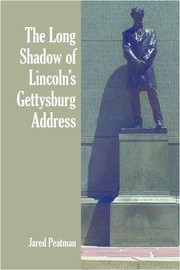 Cover of: The Long Shadow Of Lincolns Gettysburg Address by 