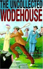 Cover of: The uncollected Wodehouse by P. G. Wodehouse