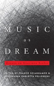 Cover of: Music As Dream Essays On Giacinto Scelsi