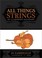 Cover of: All Things Strings An Illustrated Dictionary