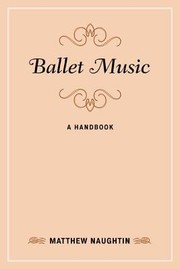 Cover of: Ballet Music A Handbook