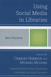 Using Social Media In Libraries Best Practices by Charles Harmon