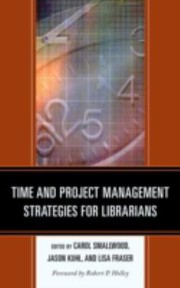 Cover of: Time And Project Management Strategies For Librarians