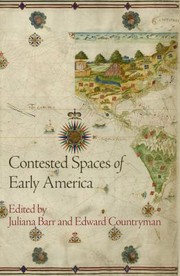 Cover of: Contested Spaces Of Early America