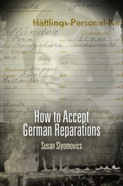 How To Accept German Reparations by Susan Slyomovics