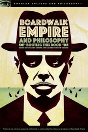 Boardwalk Empire and Philosophy by Richard Greene