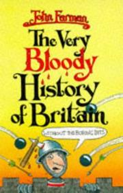Cover of: Very Bloody History of Britain (Without the Boring Bits!)  by John Farman