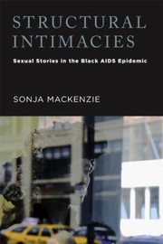 Cover of: Structural Intimacies Sexual Stories In The Black Aids Epidemic