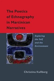 Cover of: The Poetics of Ethnography in Martinican Narratives
            
                New World Studies
