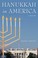 Cover of: Hanukkah In America A History