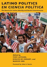 Cover of: Latino Politics En Ciencia Poltica The Search For Latino Identity And Racial Consciousness