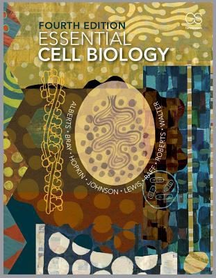 Essential Cell Biology  4th Edition by 