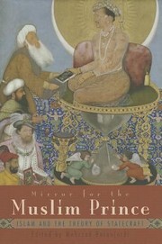Cover of: Mirror For The Muslim Prince Islam And The Theory Of Statecraft by 