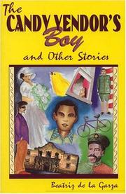 Cover of: The candy vendor's boy and other stories by Beatriz Eugenia De La Garza