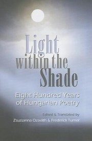 Light Within The Shade 800 Years Of Hungarian Poetry by Zsuzsanna Ozsva