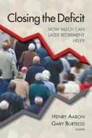 Cover of: Closing The Deficit How Much Can Later Retirement Help
